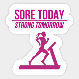 Sore Today strong tomorrow Sticker